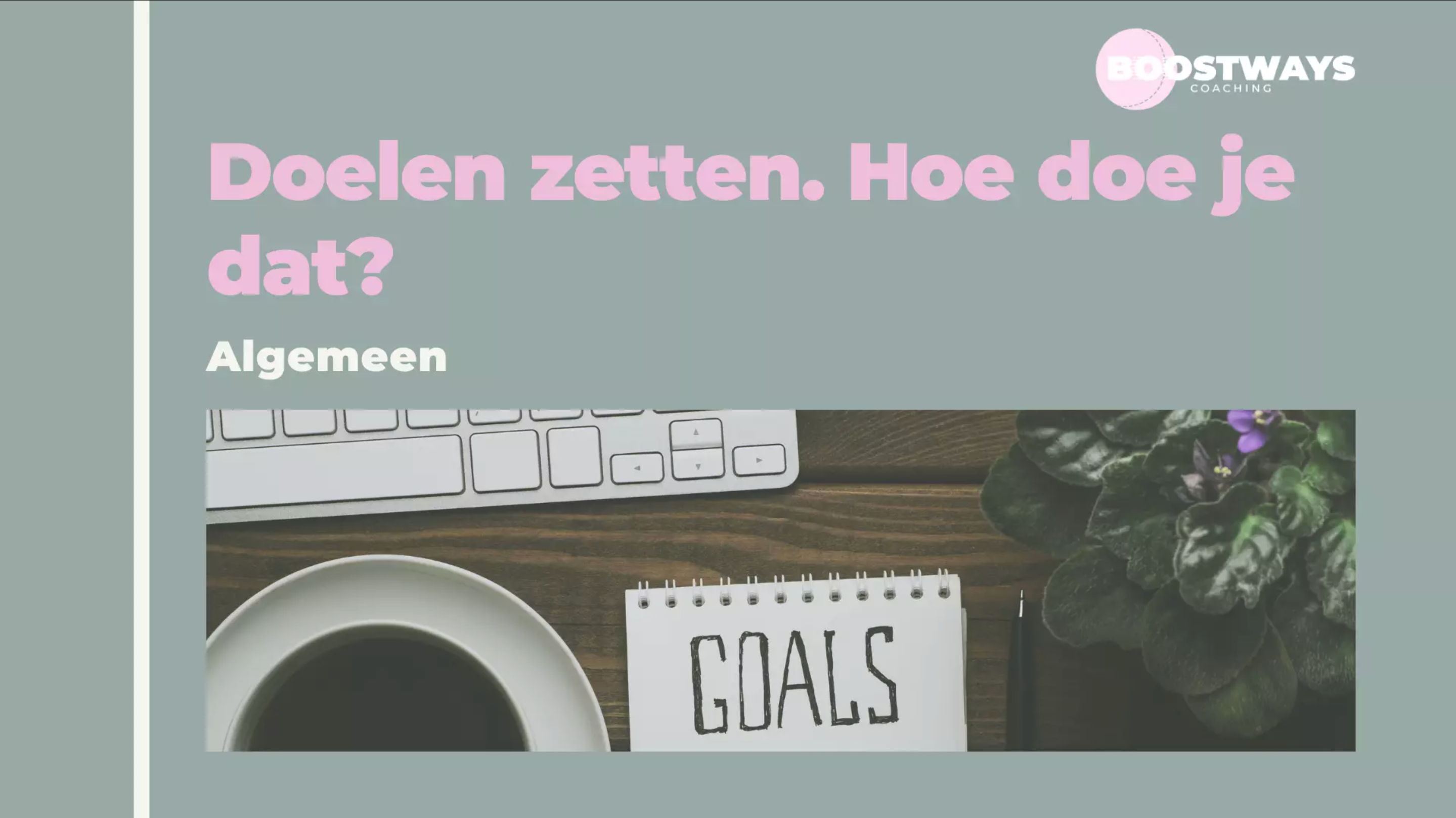 Doelen zetten, hoe doe je dat? Blog Boostways